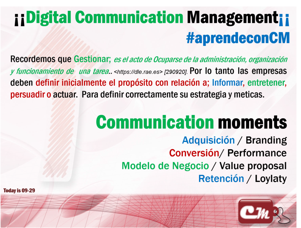 Communication moments
 Adquisición / Branding
Conversión/ Performance
Modelo de Negocio / Value proposal
Retención / Loylaty
 