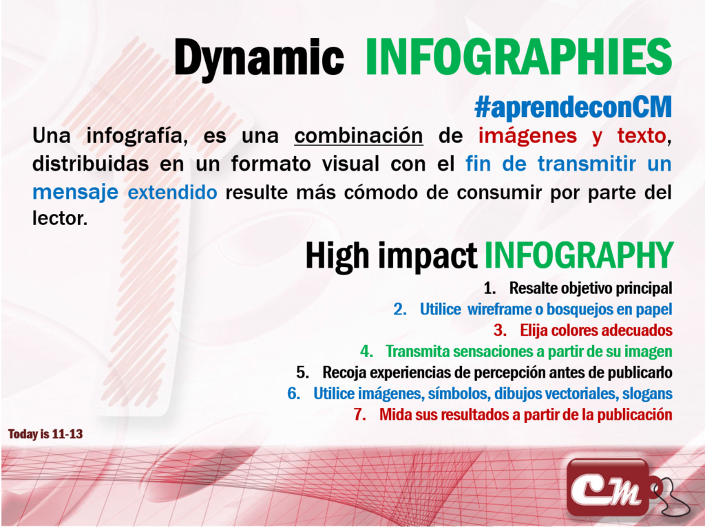 High impact INFOGRAPHY 
Resalte objetivo principal
Utilice  wireframe o bosquejos en papel
Elija colores adecuados
Transmita sensaciones a partir de su imagen
Recoja experiencias de percepción antes de publicarlo
Utilice imágenes, símbolos, dibujos vectoriales, slogans
Mida sus resultados a partir de la publicación
