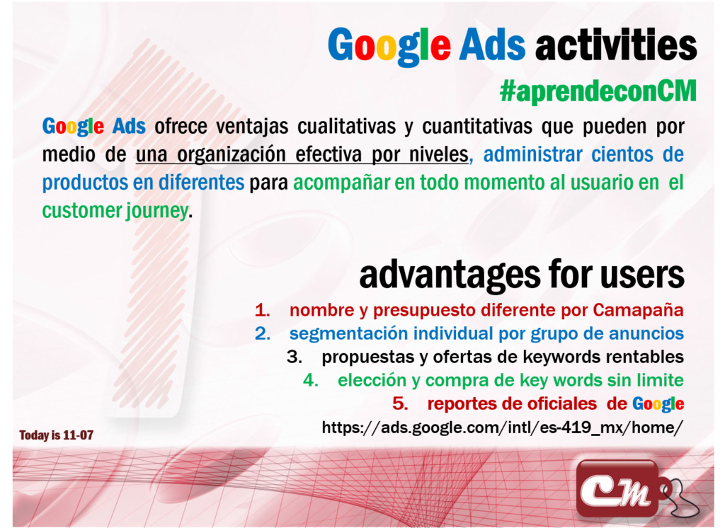 advantages for users
nombre y presupuesto diferente por Camapaña
segmentación individual por grupo de anuncios
propuestas y ofertas de keywords rentables 
elección y compra de key words sin limite 
reportes de oficiales  de Google
https://ads.google.com/intl/es-419_mx/home/
